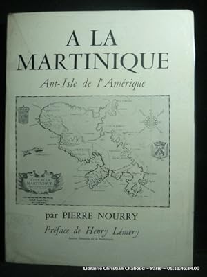 Imagen del vendedor de A la Martinique. Ant'Isle de l'Amrique. a la venta por Librairie Christian Chaboud