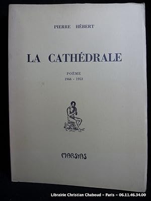 Imagen del vendedor de La Cathdrale. Pome 1944-1953 a la venta por Librairie Christian Chaboud