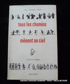 Bild des Verkufers fr Tous les chemins mnent au ciel zum Verkauf von Librairie Christian Chaboud