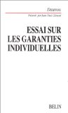 Seller image for Essai sur les garanties individuelles que rclame l'tat actuel de la socit. Prcd de Daunou ou les ambiguts d'un idologue libral for sale by Librairie Christian Chaboud