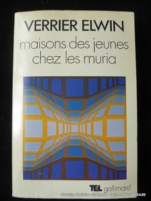 Image du vendeur pour Maisons des jeunes chez les Muria mis en vente par Librairie Christian Chaboud