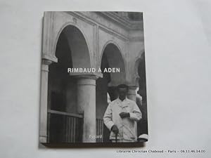 Image du vendeur pour Rimbaud  Aden mis en vente par Librairie Christian Chaboud