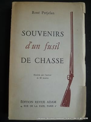 Seller image for Souvenirs d'un fusil de chasse. Illustr par l'auteur. for sale by Librairie Christian Chaboud