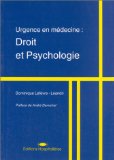 Image du vendeur pour Urgence en mdecine : droit et psychologie mis en vente par Librairie Christian Chaboud