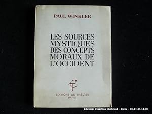 Seller image for Les sources mystiques des concepts moraux de l'Occident for sale by Librairie Christian Chaboud