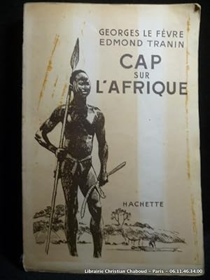 Imagen del vendedor de Cap sur l'Afrique a la venta por Librairie Christian Chaboud