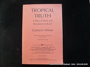 Immagine del venditore per Tropical truth. A story of Music and Revolution in Brazil. venduto da Librairie Christian Chaboud