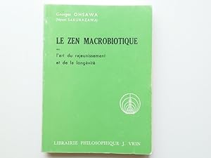 Seller image for Le zen macrobiotique ou l'art du rajeunissement et de la longvit. for sale by Librairie Christian Chaboud