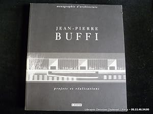 Seller image for Jean-Pierre Buffi. Projets et ralisations for sale by Librairie Christian Chaboud