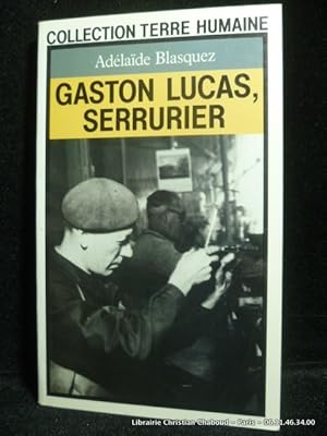 Image du vendeur pour Gaston Lucas, serrurier. mis en vente par Librairie Christian Chaboud