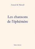 Immagine del venditore per Les Chansons de l'Ephemere venduto da Librairie Christian Chaboud