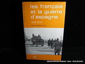 Image du vendeur pour Les Franais et la Guerre d'Espagne 1936-1939 mis en vente par Librairie Christian Chaboud