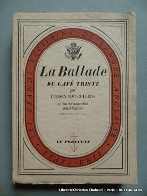 Bild des Verkufers fr La Ballade du caf triste et autres nouvelles amricaines zum Verkauf von Librairie Christian Chaboud