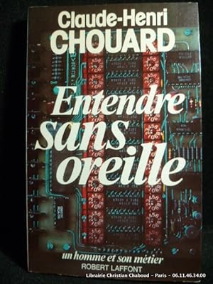 Imagen del vendedor de Entendre sans oreille a la venta por Librairie Christian Chaboud