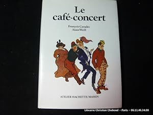 Bild des Verkufers fr Le caf-concert zum Verkauf von Librairie Christian Chaboud