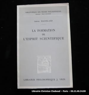 Seller image for La formation de l'esprit scientifique. for sale by Librairie Christian Chaboud