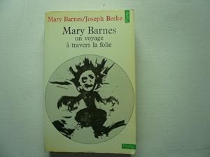 Seller image for Mary Barnes, un voyage  travers la folie. for sale by Librairie Christian Chaboud