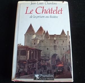 Seller image for Le Chtelet de la prison au thtre for sale by Librairie Christian Chaboud