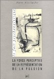 Seller image for La force perceptive de la reprsentation de la pulsion for sale by Librairie Christian Chaboud