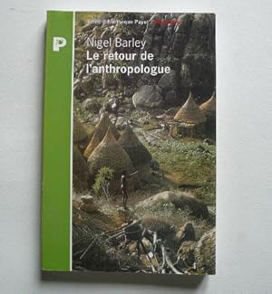 Bild des Verkufers fr Le retour de l'anthropologue zum Verkauf von Librairie Christian Chaboud