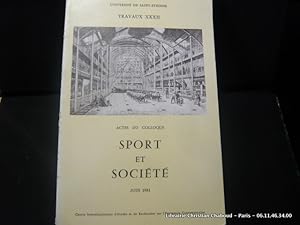 Bild des Verkufers fr Actes du Colloque SPORT ET SOCIETE - Juin 1981. Universit de Saint-Etienne zum Verkauf von Librairie Christian Chaboud