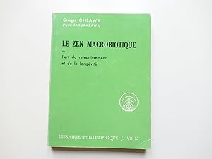 Seller image for Le zen macrobiotique ou l'art du rajeunissement et de la longvit. for sale by Librairie Christian Chaboud