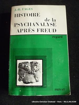 Image du vendeur pour Histoire de la psychanalyse aprs Freud mis en vente par Librairie Christian Chaboud