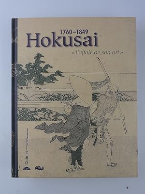 Bild des Verkufers fr Hokusai 1760-1849. L'affol de son art. D'Edmond de Goncourt  Norbert Lagane. Cat. d'xpo du Muse Guimet. zum Verkauf von Librairie Christian Chaboud
