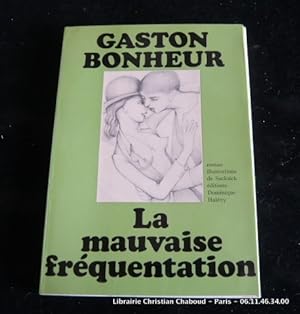 Seller image for La mauvaise frquentation for sale by Librairie Christian Chaboud