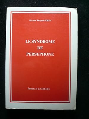 Imagen del vendedor de Le syndrome de Persephone a la venta por Librairie Christian Chaboud