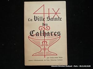 Imagen del vendedor de La Ville Sainte des Cathares a la venta por Librairie Christian Chaboud