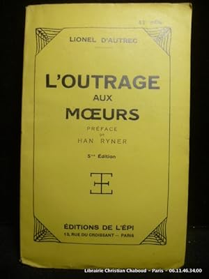 Bild des Verkufers fr L'outrage aux moeurs. 5e dition zum Verkauf von Librairie Christian Chaboud