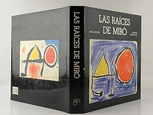 Image du vendeur pour Las Raices de Miro mis en vente par Librairie Christian Chaboud