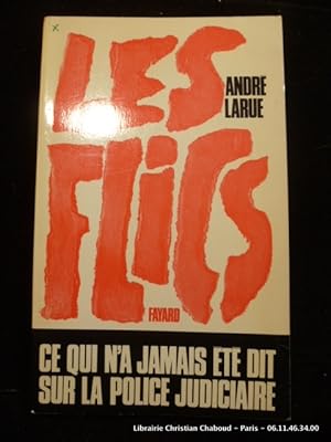 Bild des Verk�ufers f�r Les flics, ce qui n'a jamais �t� dit sur la police judiciaire. zum Verkauf von Librairie Christian Chaboud