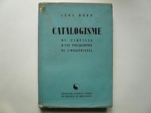 Seller image for Catalogisme ou esquisse d'une philosophie de l'omnipotence for sale by Librairie Christian Chaboud