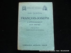 Imagen del vendedor de Franois-Joseph. L'effondrement d'un empire a la venta por Librairie Christian Chaboud