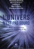 Seller image for L'univers n'est pas sourd. Pour un nouveau rapport sciences et foi for sale by Librairie Christian Chaboud