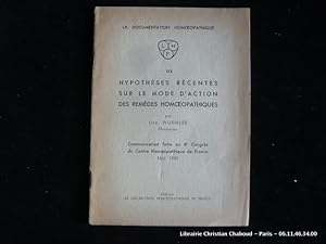 Seller image for La documentation homoepathique XIX Hypothses rcentes sur le mode d'action des remdes homopathiques for sale by Librairie Christian Chaboud