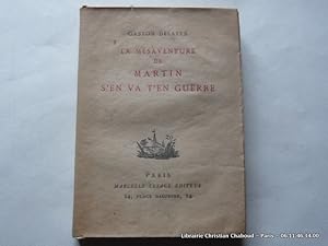 Imagen del vendedor de La msaventure de Martin s'en va t'en guerre. Idylle dramatique. a la venta por Librairie Christian Chaboud