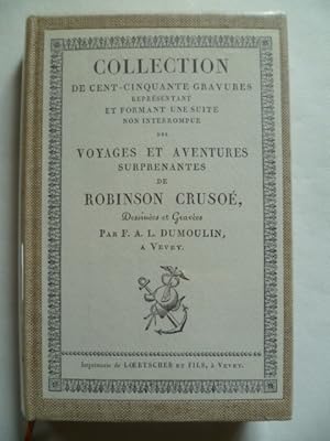 Seller image for Collection de cent-cinquante gravures reprsentant et formant une suite non interrompue des voyages et aventures surprenantes de Robinson Cruso, Dessins et gravs par F.A.L. Dumoulin for sale by Librairie Christian Chaboud