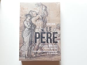 Image du vendeur pour Le Pre. Le geste d'Hector envers son fils. Histoire culturelle et psychologique de la paternit mis en vente par Librairie Christian Chaboud