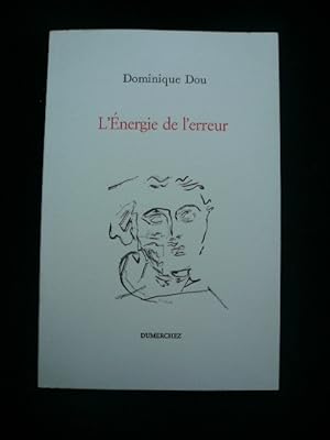 Bild des Verkufers fr L'Energie de l'erreur. zum Verkauf von Librairie Christian Chaboud
