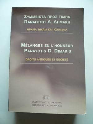 Seller image for Mlanges en l'honneur Panayotis D. Dimakis. Droits antiques et socit. for sale by Librairie Christian Chaboud