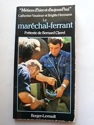Bild des Verkufers fr Le marchal-ferrant zum Verkauf von Librairie Christian Chaboud