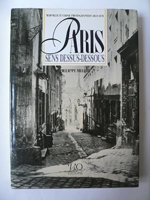 Image du vendeur pour Paris sens dessus-dessous. Marville et Nadar, photographies 1852-1870 mis en vente par Librairie Christian Chaboud