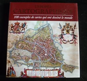 Image du vendeur pour L' Epope Cartographique. 100 exemples de cartes qui ont dessin le monde. mis en vente par Librairie Christian Chaboud