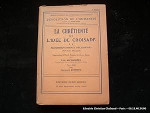 Seller image for La chrtient et l'ide de croisade. Tome 2. Recommencements ncessaires (XIIe - XIIIe sicles). for sale by Librairie Christian Chaboud