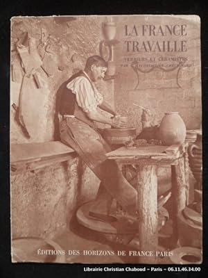 Seller image for La France travaille. Verriers et cramistes. for sale by Librairie Christian Chaboud