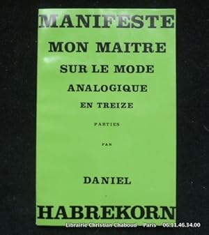 Seller image for Manifeste mon matre sur le monde analogique en treize parties for sale by Librairie Christian Chaboud