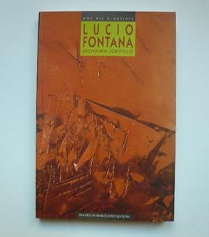 Seller image for Lucio Fontana. Qui sait comment est Dieu ? Biographie 1899-1968. for sale by Librairie Christian Chaboud